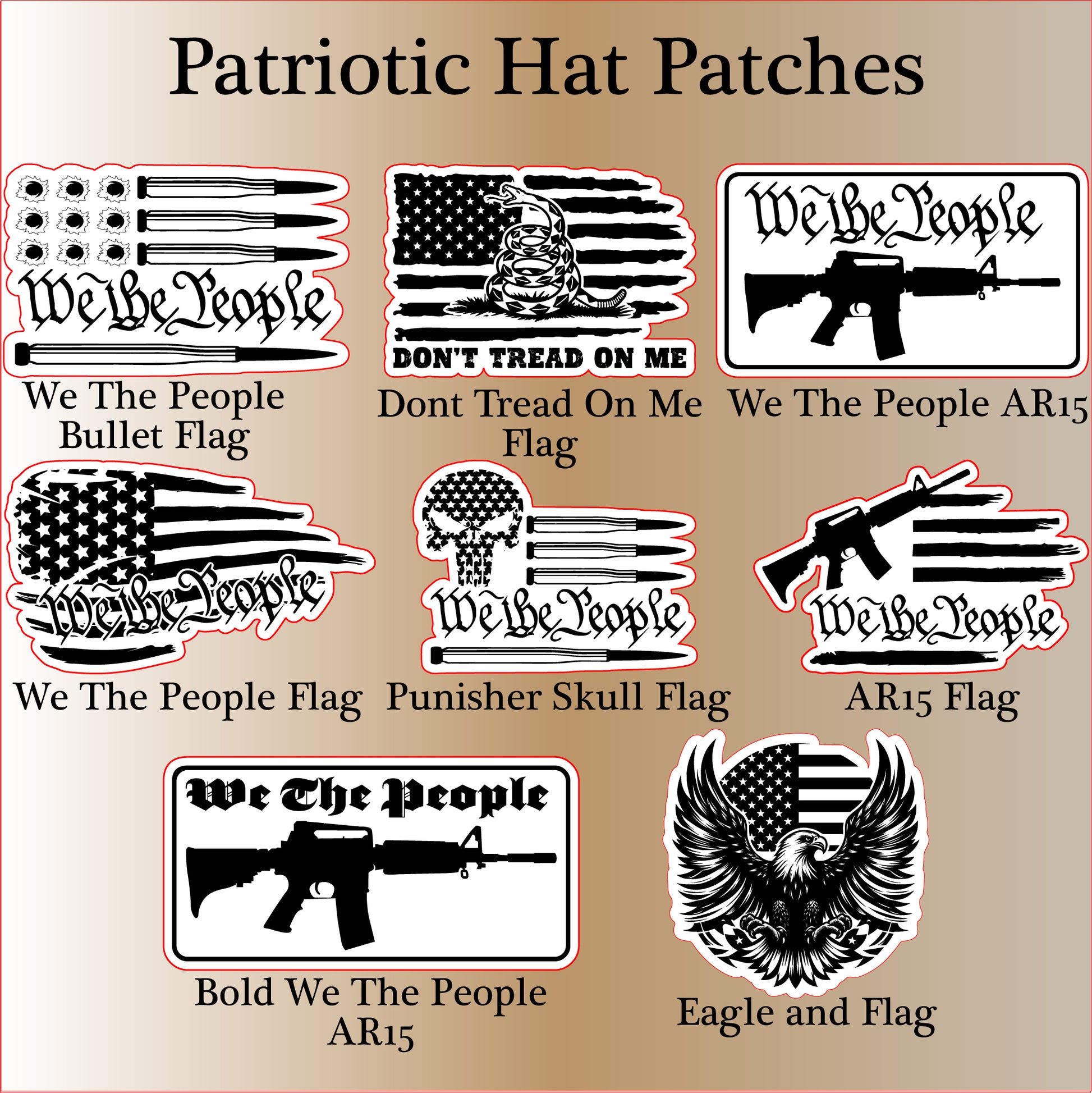 Patriotic leatherette hat patches featuring We The People, American flags, AR15 rifles, Punisher skull, eagle, and Don’t Tread On Me snake. Perfect for custom Richardson hats and personalized patriotic headwear.